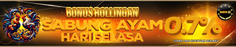 Bonus Rollingan Sabung Ayam MGS88